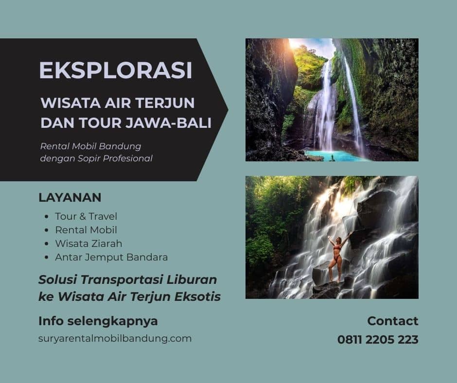 Rental Mobil Bandung dengan Sopir Profesional – Mudah dan Nyaman untuk Liburan ke Destinasi Wisata Air Terjun Terindah di Indonesia