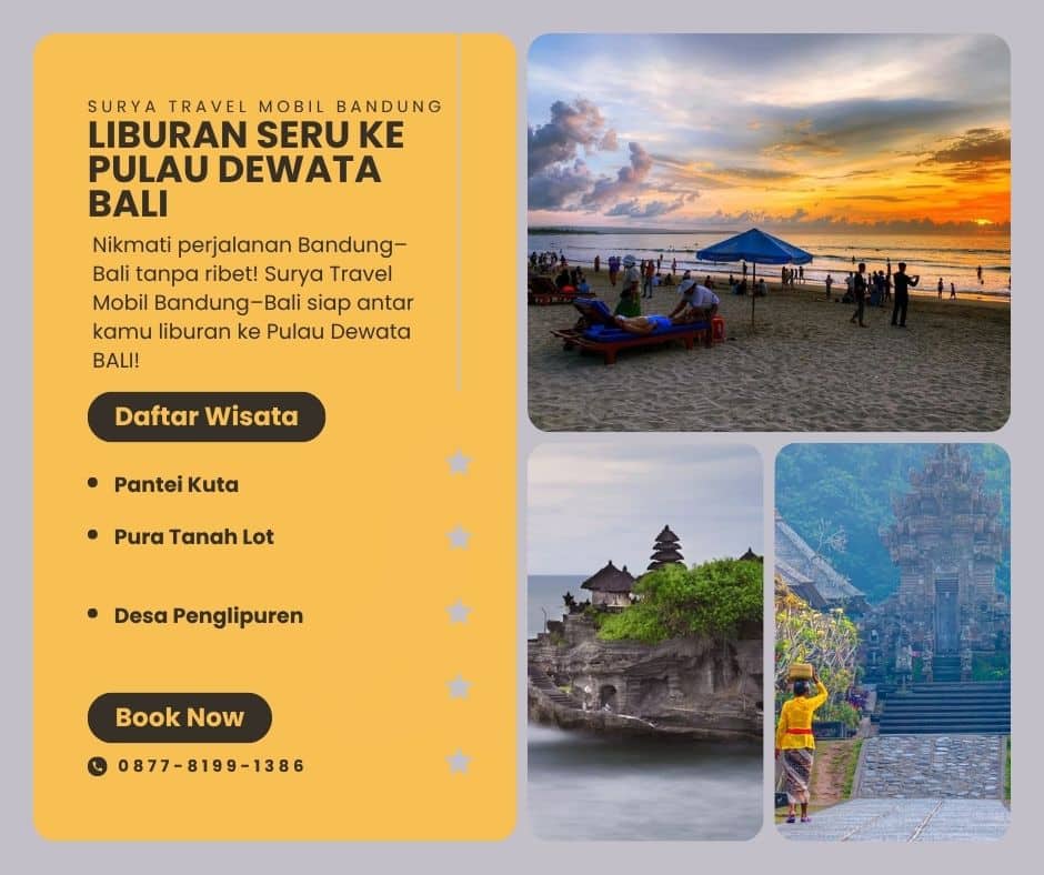 Travel Mobil Bandung - Bali Murah & Nyaman: Liburan Seru ke Pulau Dewata Bersama Surya Travel!