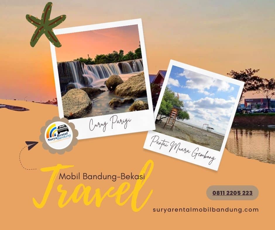 Travel Mobil Bandung - Bekasi Rute, Harga, Layanan, dan Tempat Wisata Menarik