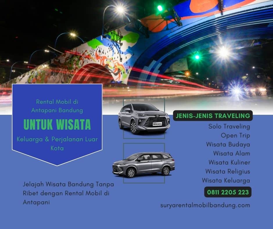 Rental Mobil di Antapani Bandung Murah & Nyaman Cocok untuk Liburan Keluarga