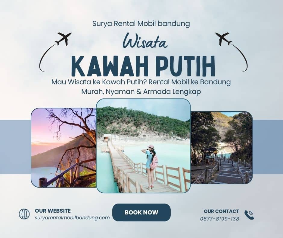 Rental Mobil ke Bandung Murah Harga Sewa Terbaru, Wisata Kawah Putih Ciwidey, Armada Lengkap & Driver Profesional